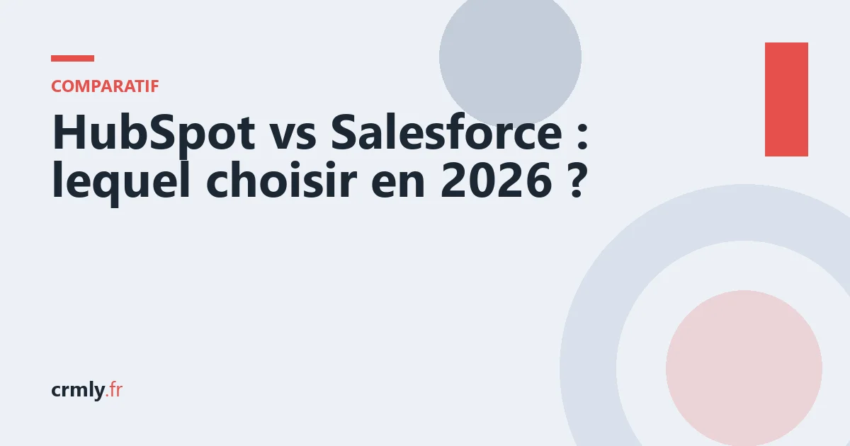 HubSpot vs Salesforce : lequel choisir en 2026 ? — illustration