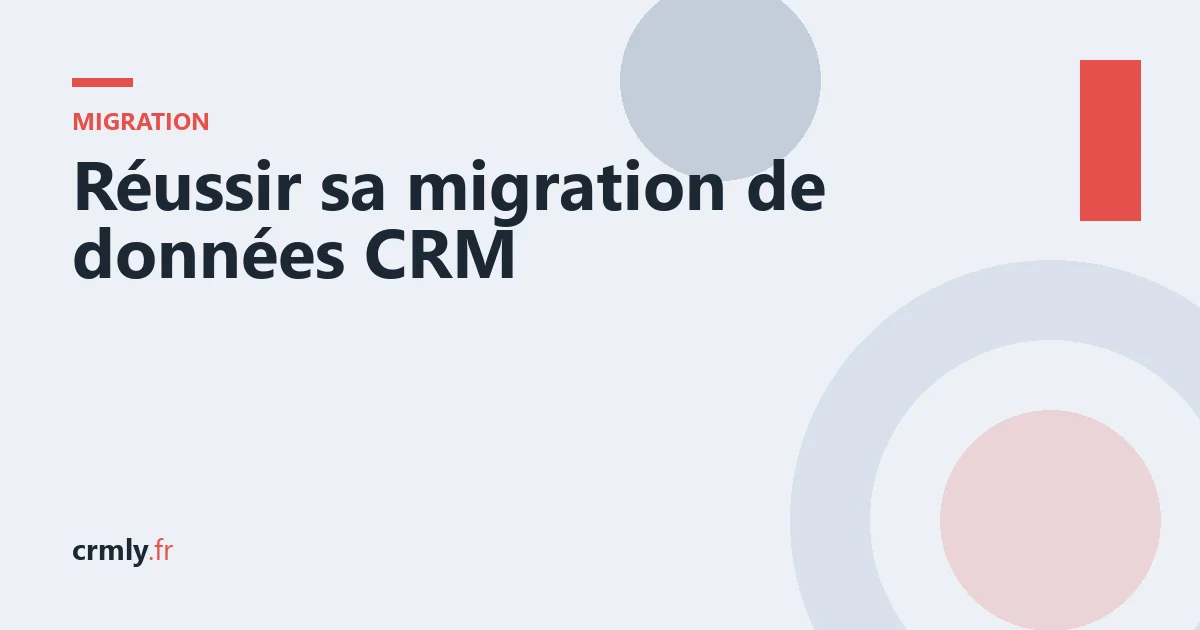 Réussir sa migration de données CRM — illustration