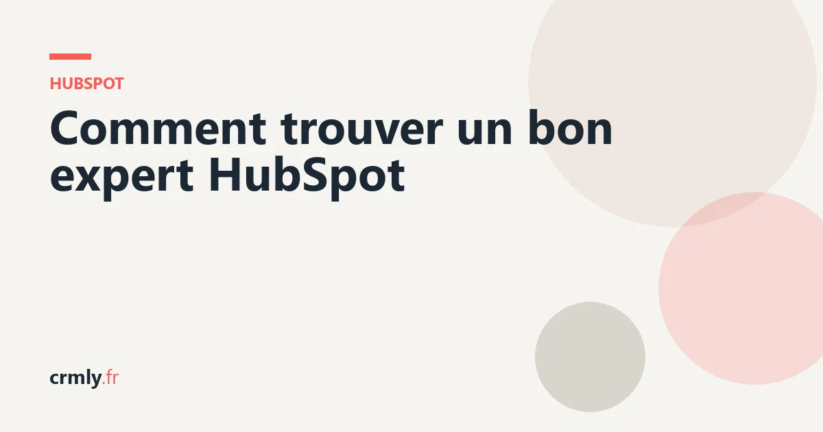 Comment trouver un bon expert HubSpot — illustration